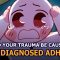 How Undiagnosed ADHD Can Lead To Trauma