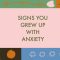 6 Signs Someone Grew Up with Anxiety