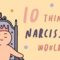 10 Things A Narcissist Would Say