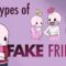 7 Types of Fake Friends